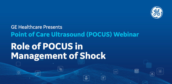 Invitation | Point of Care Ultrasound (POCUS) Webinar: Role of POCUS in Management of Shock